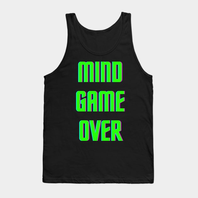 Mind Game Over Tank Top by Say What You Mean Gifts
